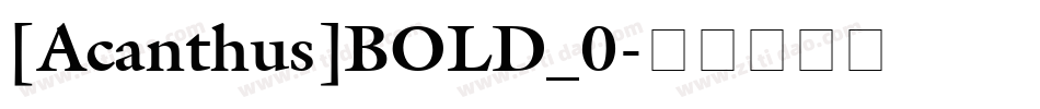 [Acanthus]BOLD_0字体转换